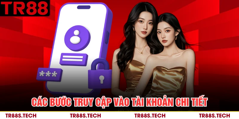 Các bước truy cập vào tài khoản chi tiết