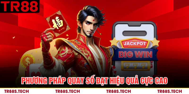 Phương pháp quay số đạt hiệu quả cực cao